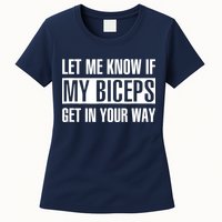Let Me Know If My Biceps Get In Your Way Funny Womens T-Shirt