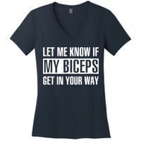 Let Me Know If My Biceps Get In Your Way Funny Women's V-Neck T-Shirt