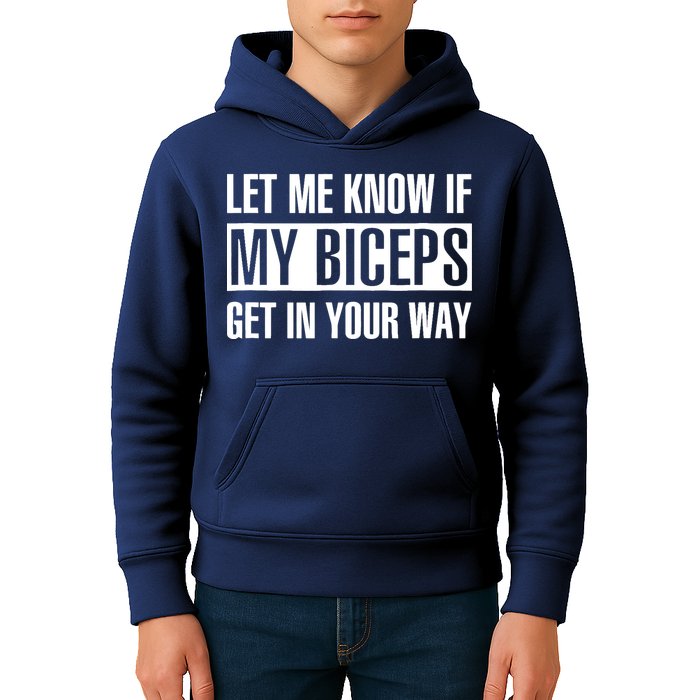 Let Me Know If My Biceps Get In Your Way Funny Kids Hoodie