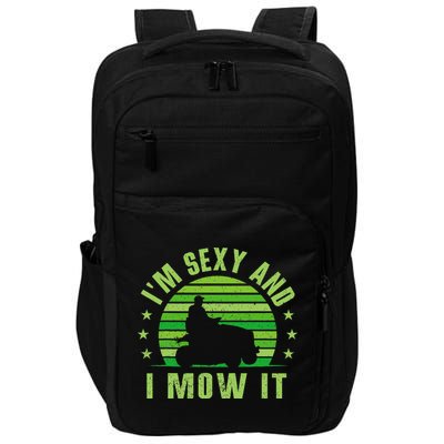 Lawn Mowing Landscaping Im Sexy And I Mow It Impact Tech Backpack