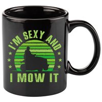 Lawn Mowing Landscaping Im Sexy And I Mow It 11oz C Handle Ceramic Mug