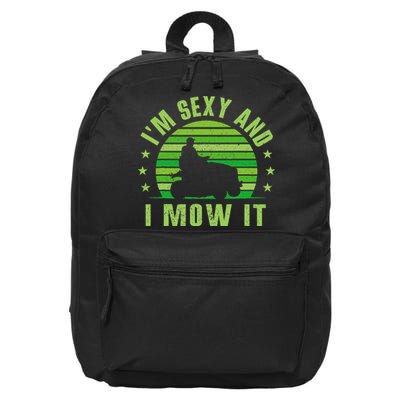 Lawn Mowing Landscaping Im Sexy And I Mow It 16 in Basic Backpack