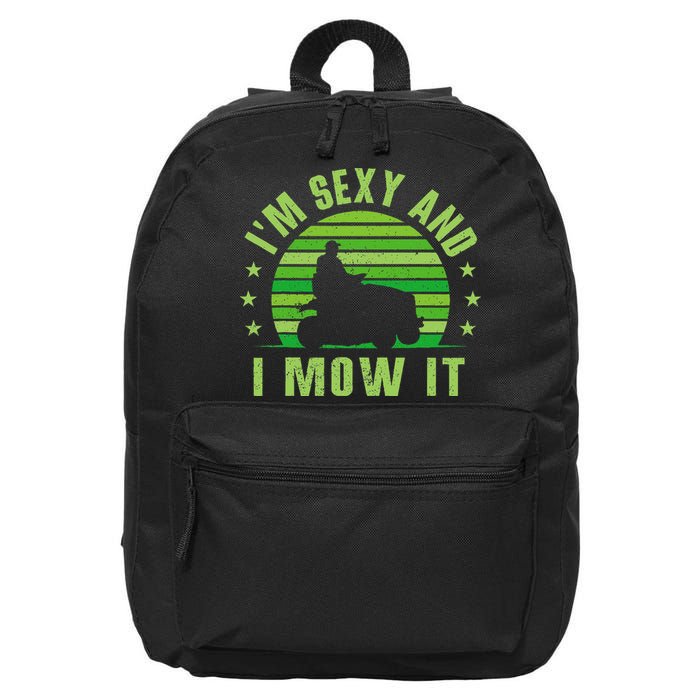Lawn Mowing Landscaping Im Sexy And I Mow It 16 in Basic Backpack