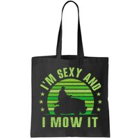 Lawn Mowing Landscaping Im Sexy And I Mow It Bag