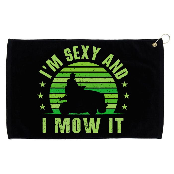 Lawn Mowing Landscaping Im Sexy And I Mow It Grommeted Golf Towel