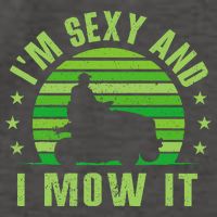 Lawn Mowing Landscaping Im Sexy And I Mow It Vector Backpack