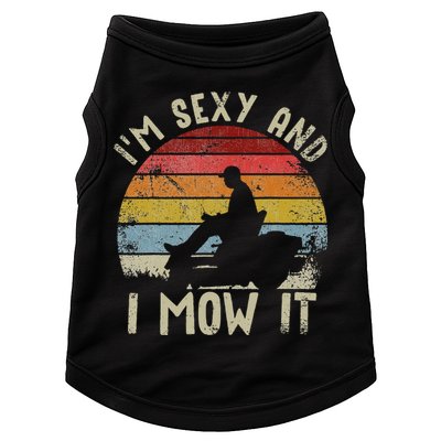 Lawn Mowing Landscaping Im Sexy And I Mow It Doggie Tank