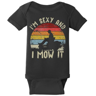 Lawn Mowing Landscaping Im Sexy And I Mow It Baby Bodysuit