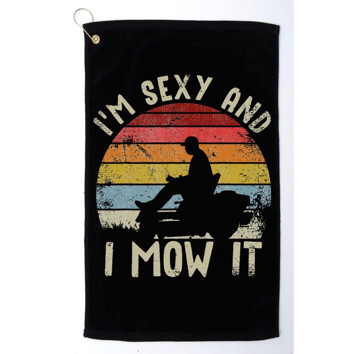 Lawn Mowing Landscaping Im Sexy And I Mow It Golf Towel