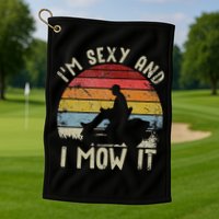 Lawn Mowing Landscaping Im Sexy And I Mow It Golf Towel