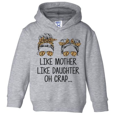 Like Mother Like Daughter Messy Bun Mom Happy Mothers Day Toddler Hoodie