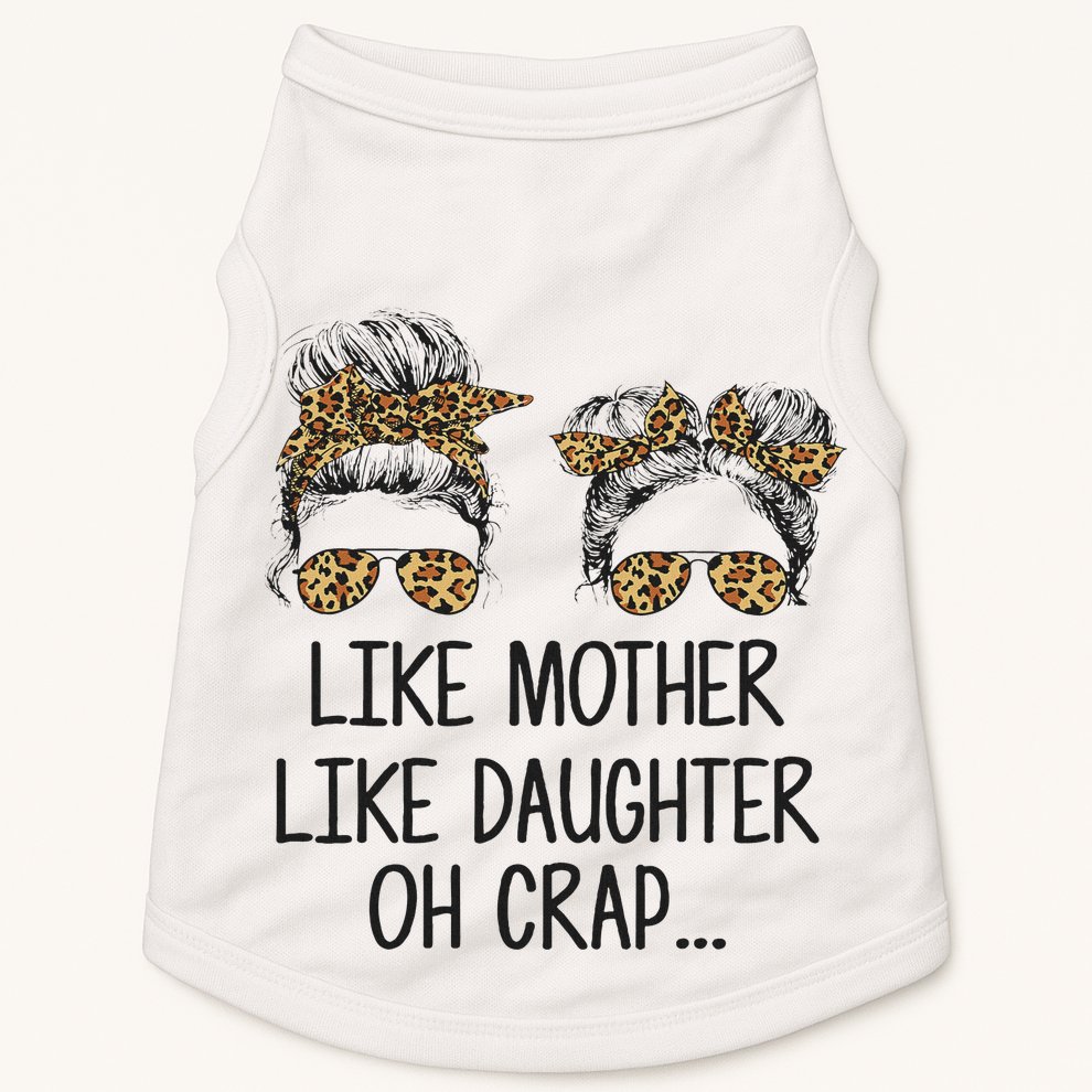 Like Mother Like Daughter Messy Bun Mom Happy Mothers Day Doggie Tank