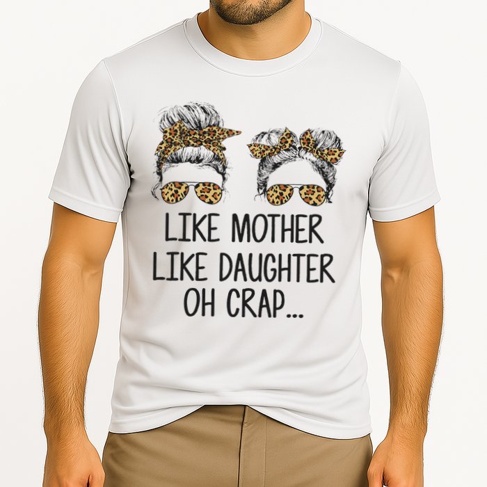 Like Mother Like Daughter Messy Bun Mom Happy Mothers Day Cooling Performance Crew T-Shirt