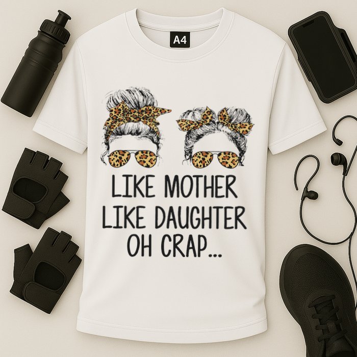 Like Mother Like Daughter Messy Bun Mom Happy Mothers Day Cooling Performance Crew T-Shirt