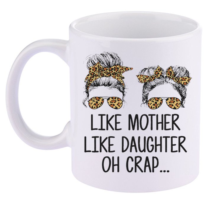 Like Mother Like Daughter Messy Bun Mom Happy Mothers Day 11oz C Handle Ceramic Mug