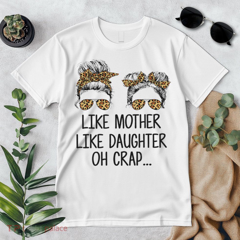 Like Mother Like Daughter Messy Bun Mom Happy Mothers Day Premium T-Shirt