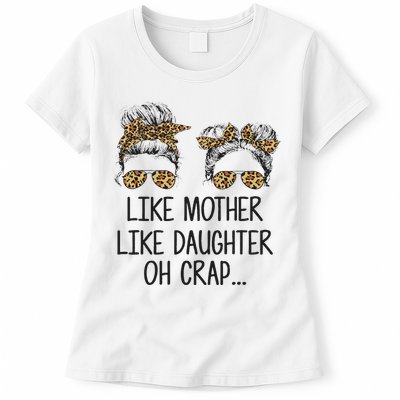 Like Mother Like Daughter Messy Bun Mom Happy Mothers Day Womens T-Shirt
