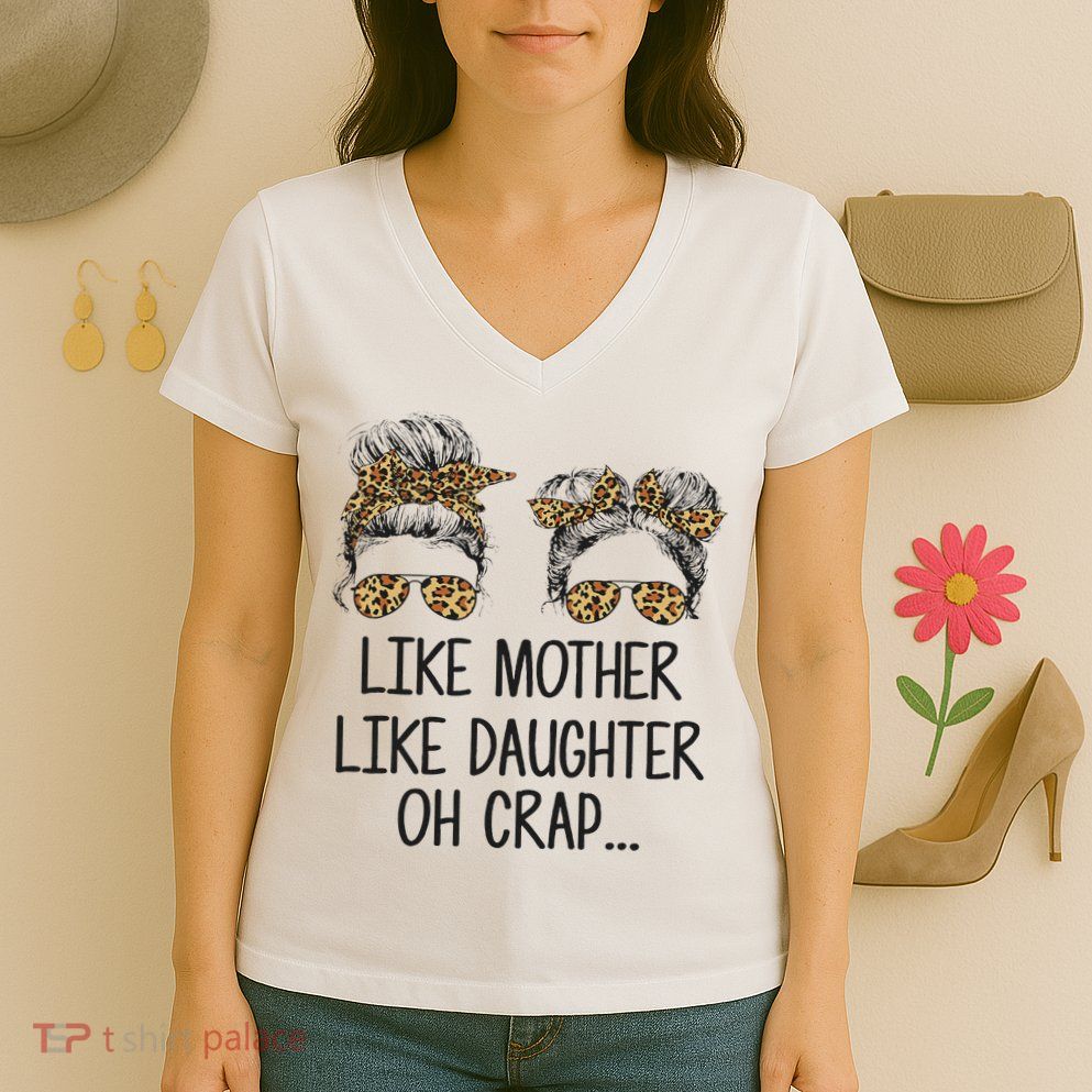 Like Mother Like Daughter Messy Bun Mom Happy Mothers Day Women's V-Neck T-Shirt