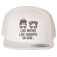 Like Mother Like Daughter Messy Bun Mom Happy Mothers Day Wool Snapback Cap