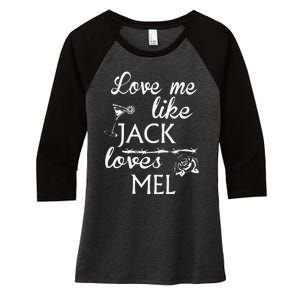 Love Me Like Jack Loves Mel Women's Tri-Blend 3/4-Sleeve Raglan Shirt