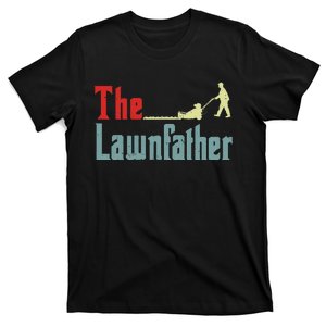 Lawn Mowing Lawnfather Mower Gift Funny Gardening Dad T-Shirt