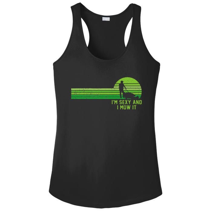 Lawn Mowing Landscaping Im Sexy And I Mow It Ladies PosiCharge Competitor Racerback Tank