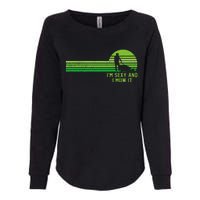 Lawn Mowing Landscaping Im Sexy And I Mow It Womens California Wash Sweatshirt