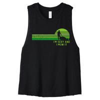 Lawn Mowing Landscaping Im Sexy And I Mow It Women's Racerback Cropped Tank