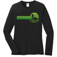 Lawn Mowing Landscaping Im Sexy And I Mow It Ladies Long Sleeve Shirt