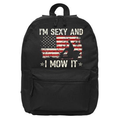 Lawn Mowing Landscaping IM Sexy And I Mow It Flag 16 in Basic Backpack