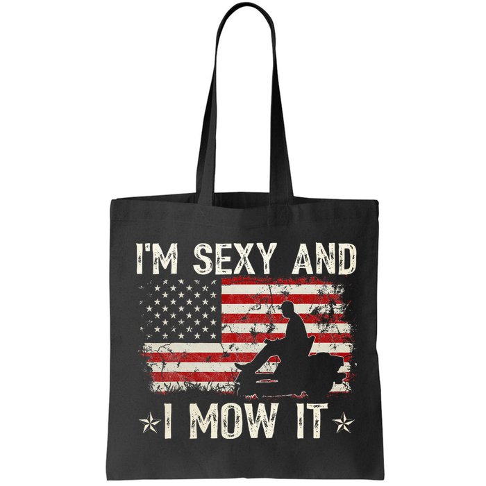 Lawn Mowing Landscaping IM Sexy And I Mow It Flag Bag