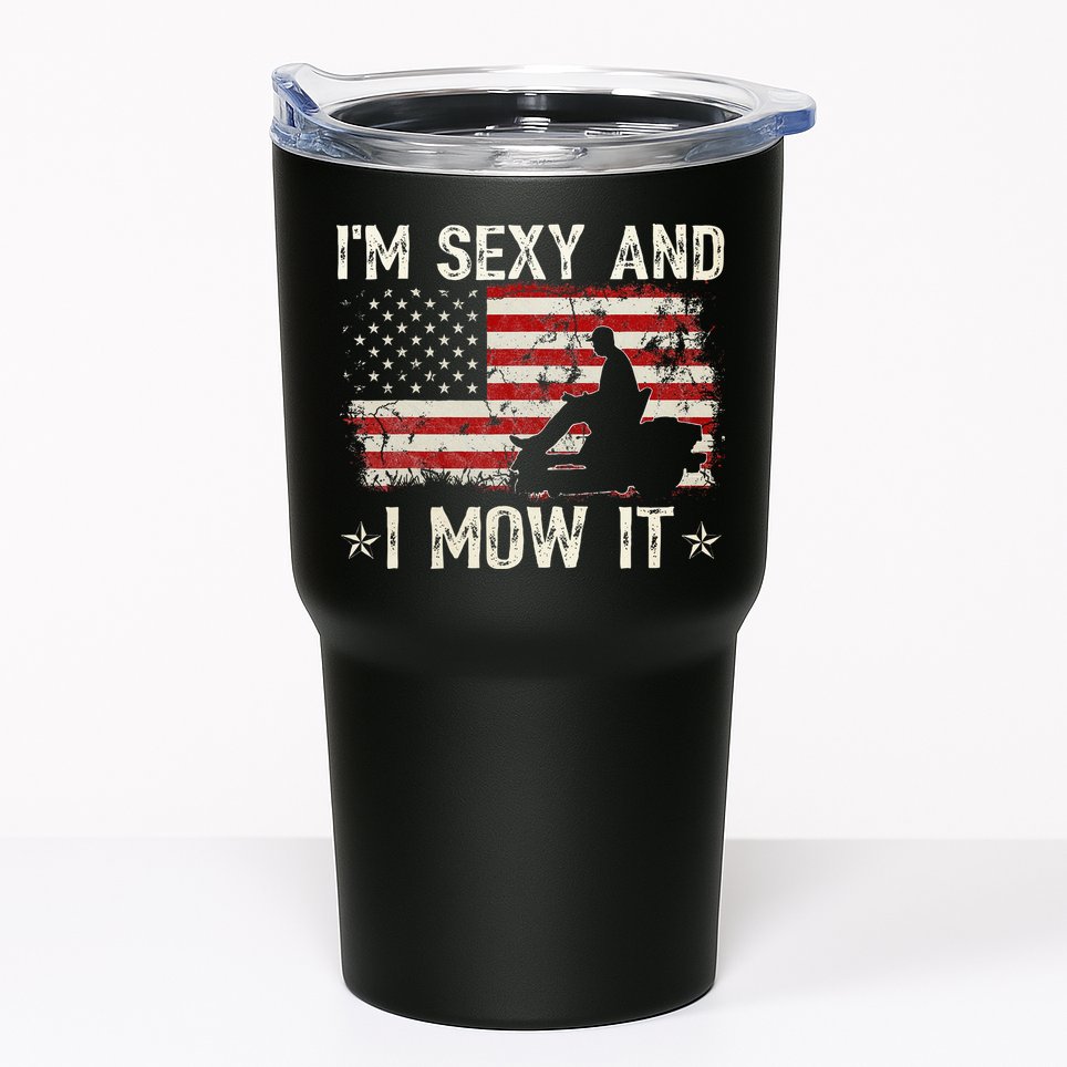 Lawn Mowing Landscaping IM Sexy And I Mow It Flag Tumbler