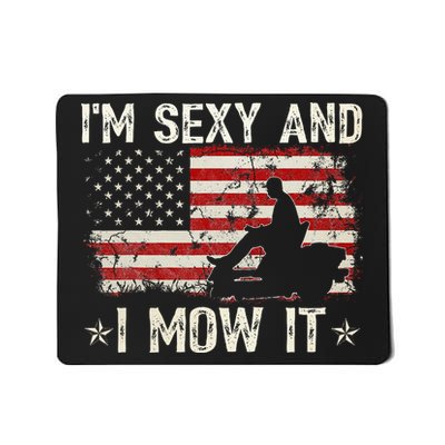 Lawn Mowing Landscaping IM Sexy And I Mow It Flag Mousepad