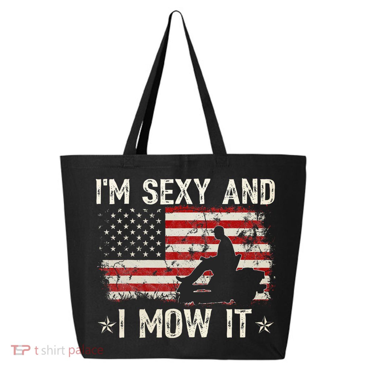 Lawn Mowing Landscaping IM Sexy And I Mow It Flag 25L Jumbo Tote