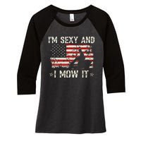 Lawn Mowing Landscaping IM Sexy And I Mow It Flag Women's Tri-Blend 3/4-Sleeve Raglan Shirt