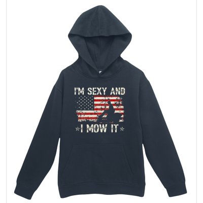 Lawn Mowing Landscaping IM Sexy And I Mow It Flag Urban Pullover Hoodie