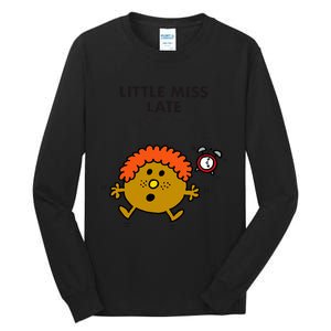 Little Miss Late Tall Long Sleeve T-Shirt