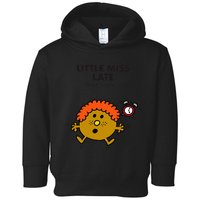 Little Miss Late Toddler Hoodie