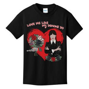 Love Me Like My Demons Do Funny Wednesday Valentine's Day Kids T-Shirt