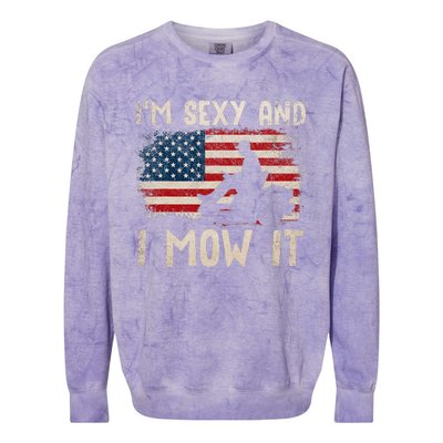 Lawn Mowing Landscaping Im Sexy And I Mow It Flag Colorblast Crewneck Sweatshirt