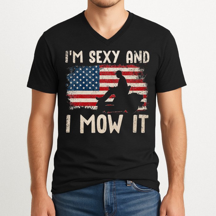 Lawn Mowing Landscaping Im Sexy And I Mow It Flag V-Neck T-Shirt