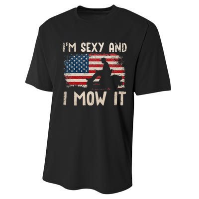 Lawn Mowing Landscaping Im Sexy And I Mow It Flag Performance Sprint T-Shirt