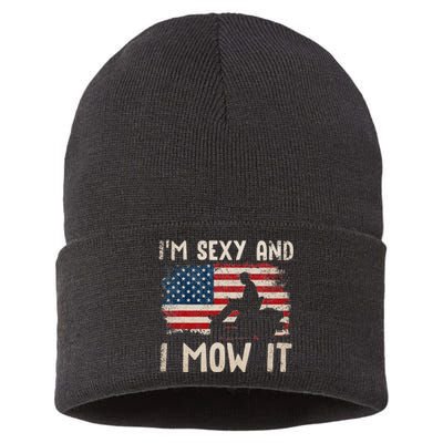 Lawn Mowing Landscaping Im Sexy And I Mow It Flag Sustainable Knit Beanie