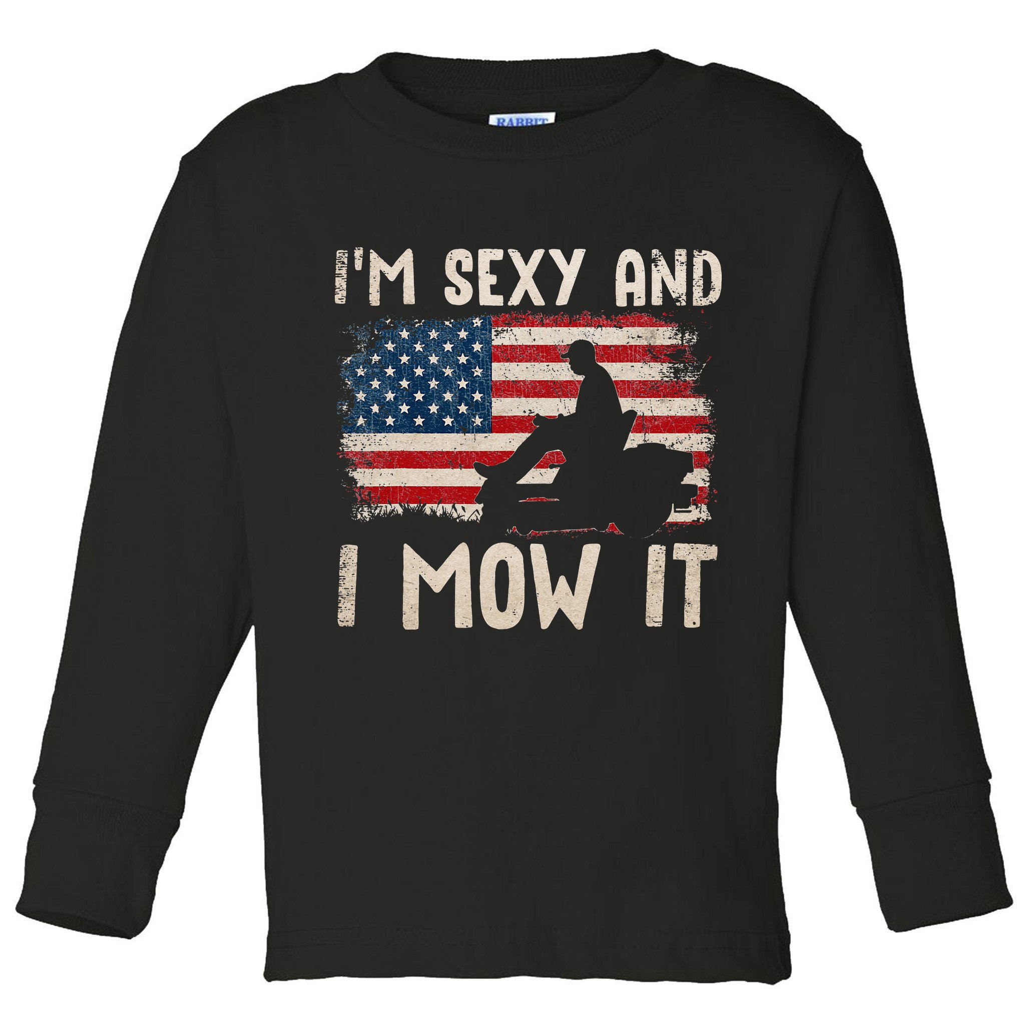 Lawn Mowing Landscaping Im Sexy And I Mow It Flag Toddler Long Sleeve Shirt