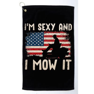 Lawn Mowing Landscaping Im Sexy And I Mow It Flag Golf Towel