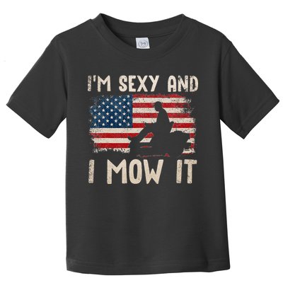 Lawn Mowing Landscaping Im Sexy And I Mow It Flag Toddler T-Shirt