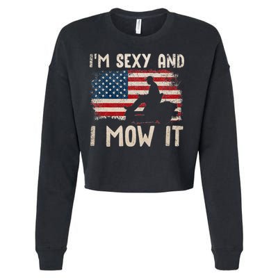 Lawn Mowing Landscaping Im Sexy And I Mow It Flag Cropped Pullover Crew