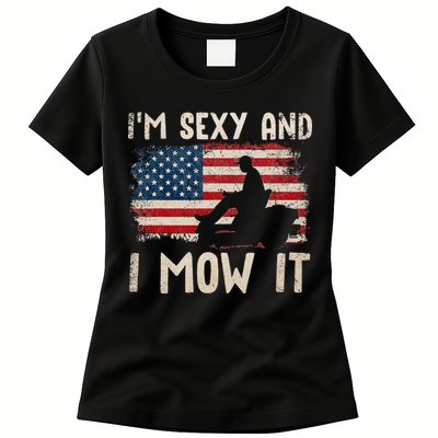 Lawn Mowing Landscaping Im Sexy And I Mow It Flag Womens T-Shirt