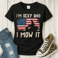 Lawn Mowing Landscaping Im Sexy And I Mow It Flag Womens T-Shirt
