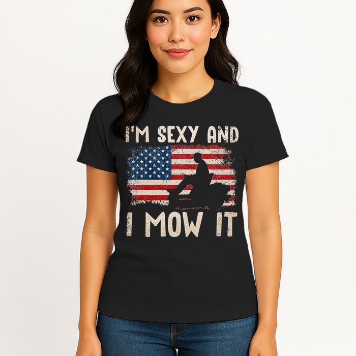 Lawn Mowing Landscaping Im Sexy And I Mow It Flag Womens T-Shirt